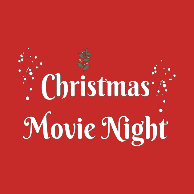 ليلة فيلم عيد الميلاد Christmas Movie Night